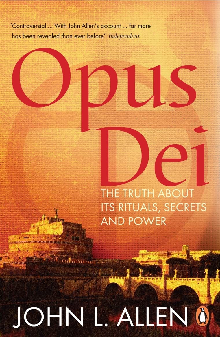 Opus Dei: The Truth About its Rituals, Secrets and Power Books