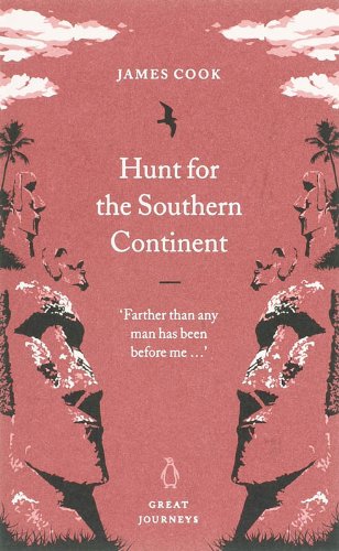 Hunt for the Southern Continent: New Zealand, 1774. Ed. by Philip Edwards (Penguin Great Journeys) Politics & Society