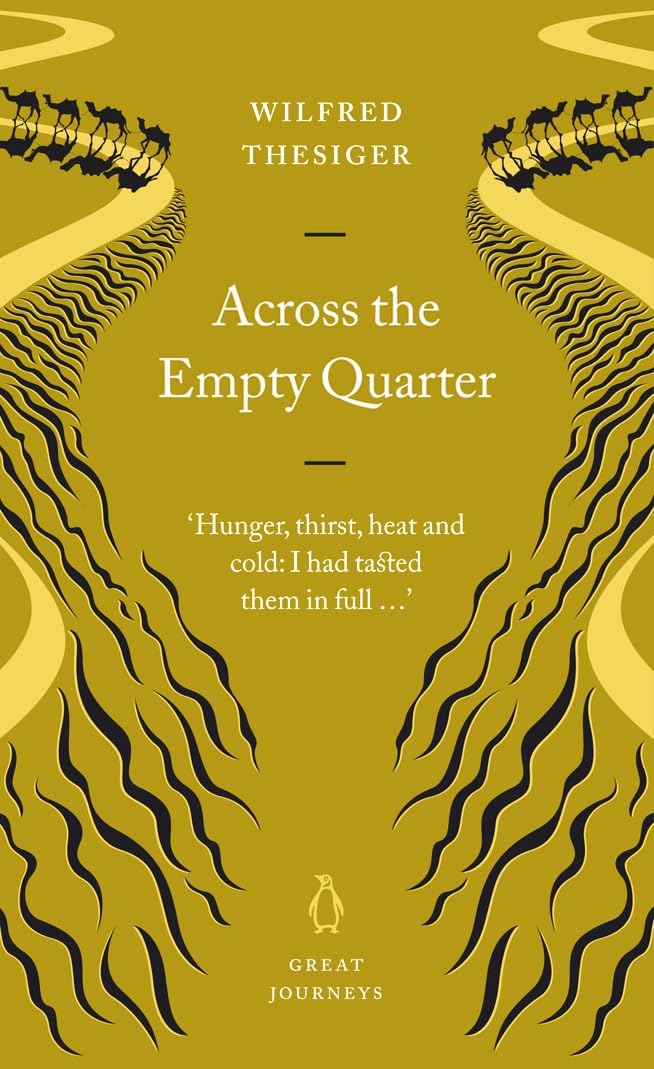 Across the Empty Quarter: The Arabian Desert, 1947 (Penguin Great Journeys) Travelogues