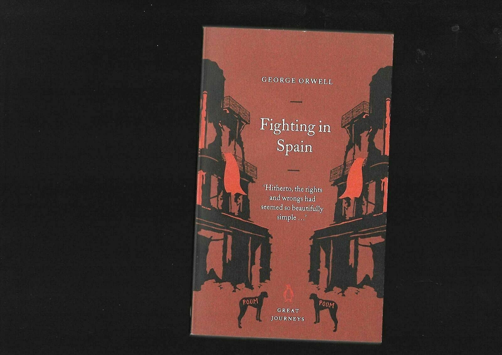 Fighting in Spain: Monte Trazo, Spain 1937 (Penguin Great Journeys) Politics & History