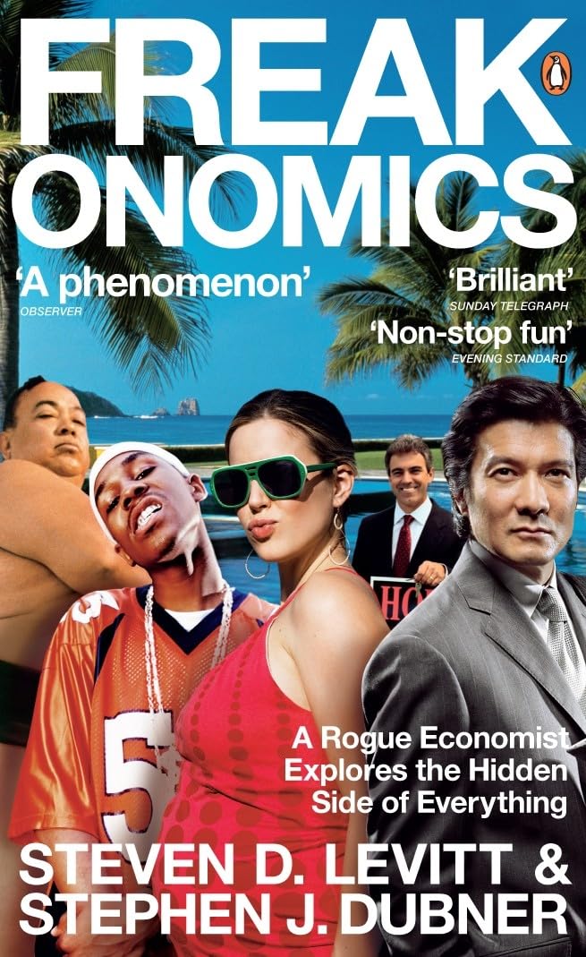 Freakonomics: A Rogue Economist Explores the Hidden Side of Everything (OM) Business, Finance & Career