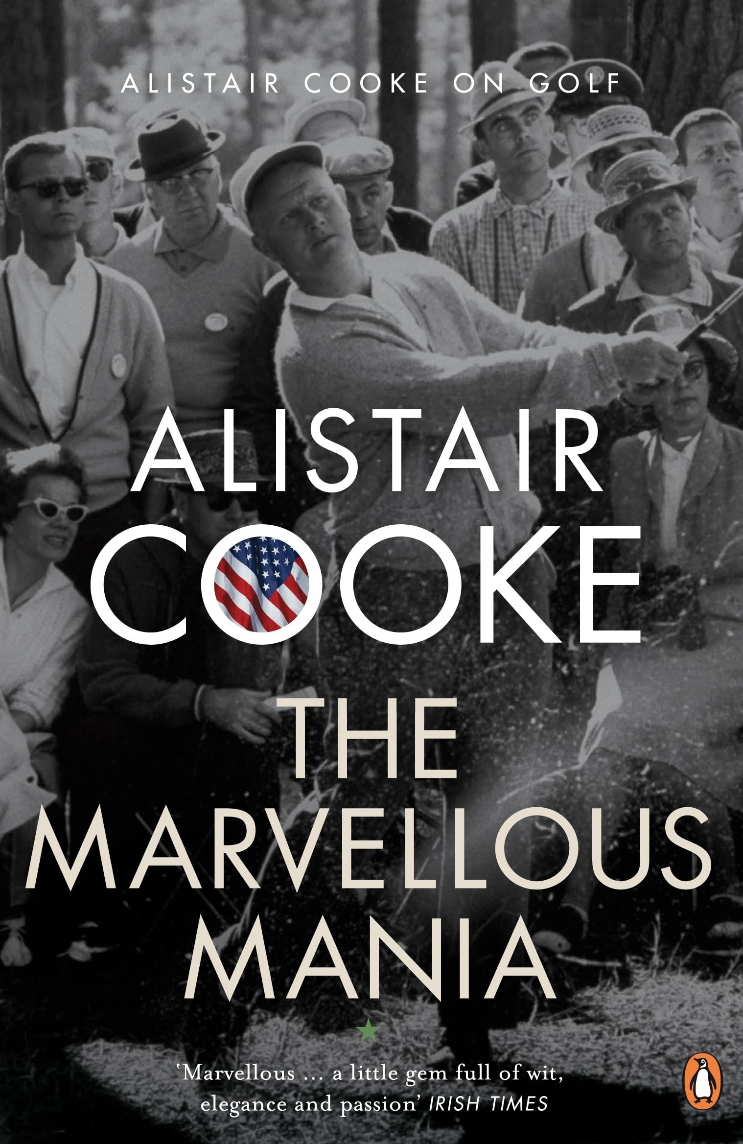 The Marvellous Mania: Alistair Cooke on Golf Leisure & Fun