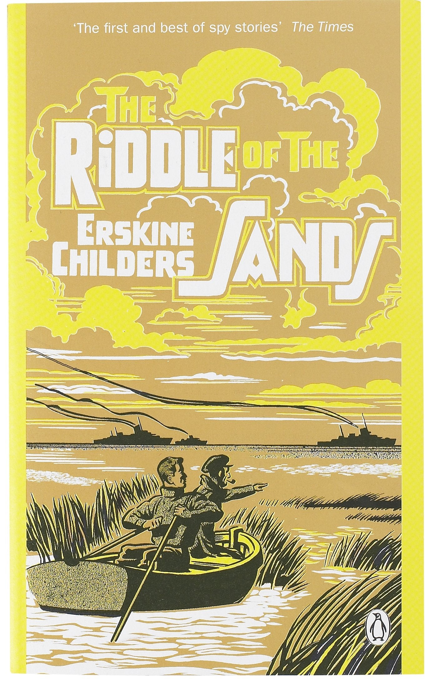 The Riddle of the Sands: A Record of Secret Service (Penguin Classics) Contemporary literature
