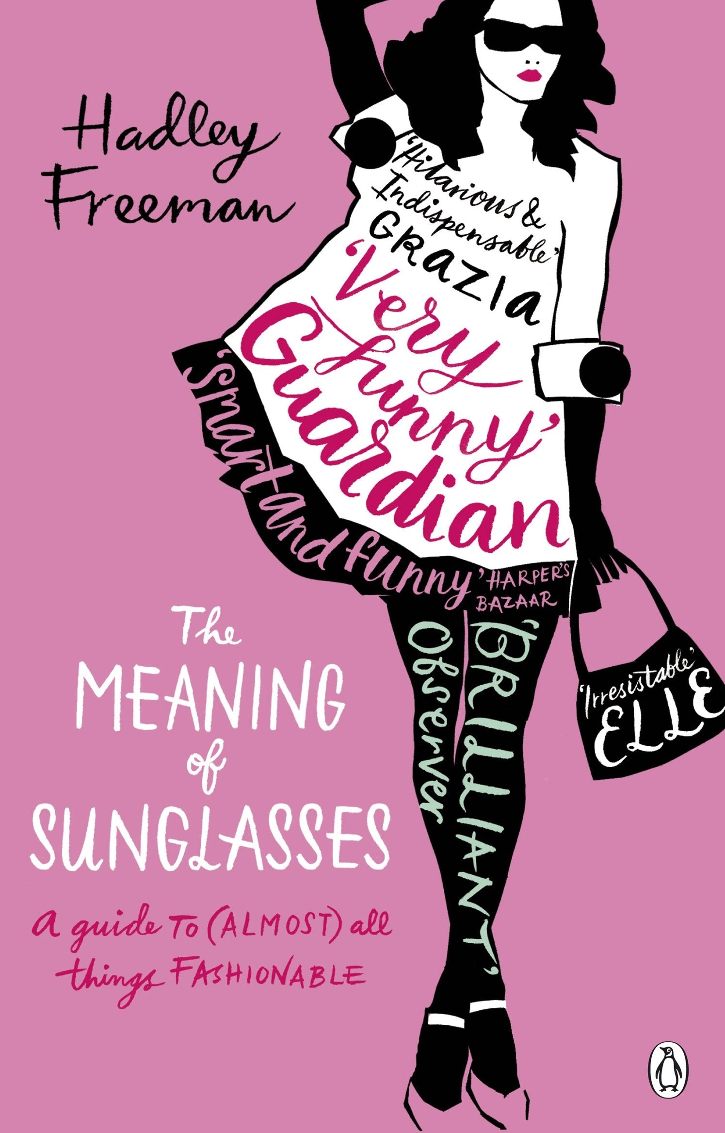 The Meaning of Sunglasses: A Guide to (Almost) All Things Fashionable Books