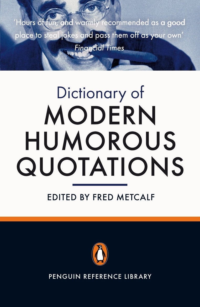 The Penguin Dictionary of Modern Humorous Quotations Contemporary literature