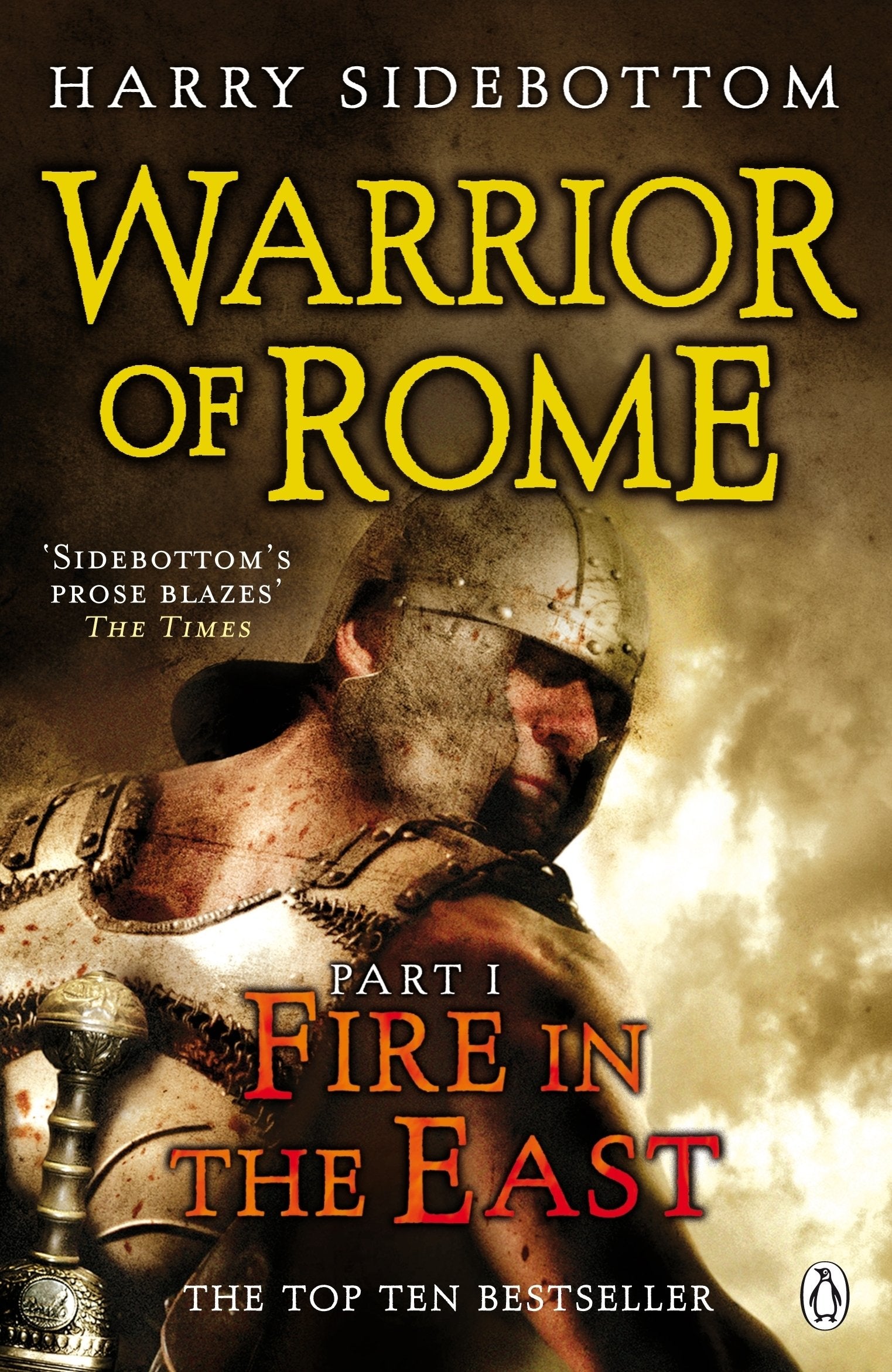 Warrior of Rome I: Fire in the East (Warrior of Rome, 1) Action & Adventure