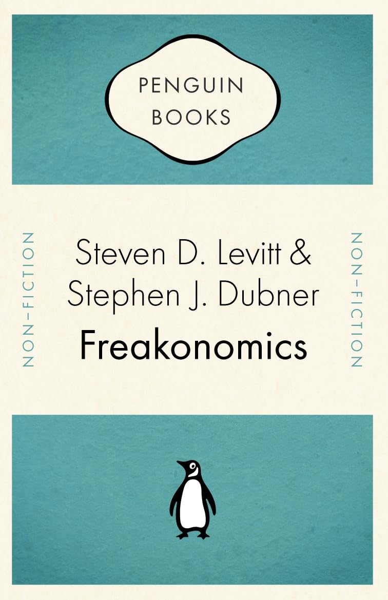 Freakonomics: A Rogue Economist Explores the Hidden Side of Everything (Penguin Celebrations) Business, Finance & Career