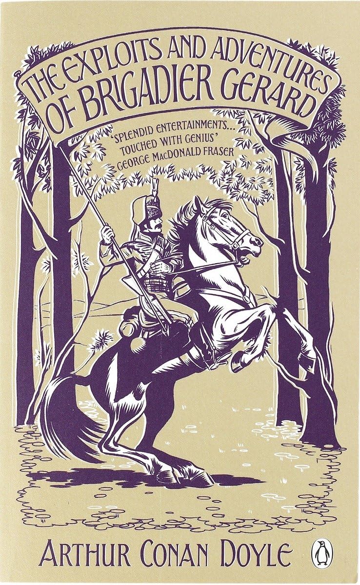 The Exploits and Adventures of Brigadier Gerard (Penguin Classics) Classics