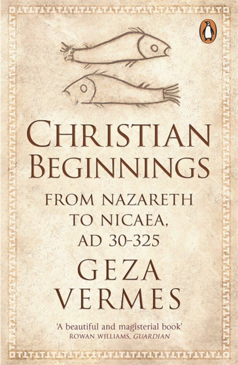 Christian Beginnings: From Nazareth to Nicaea, AD 30-325 Politics & History