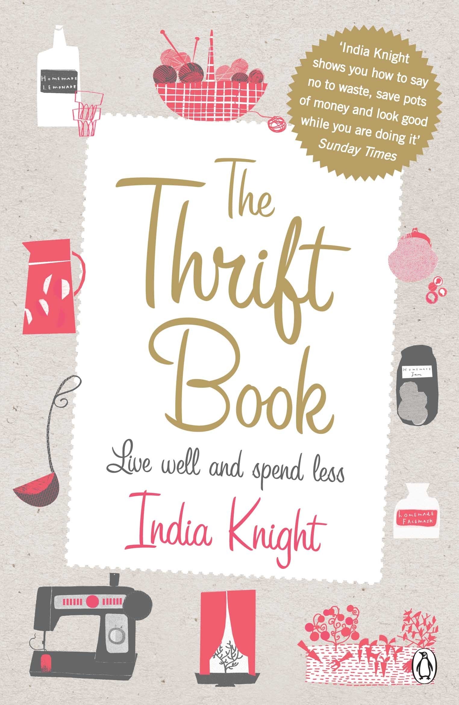 The Thrift Book: Live Well and Spend Less Lifestyle