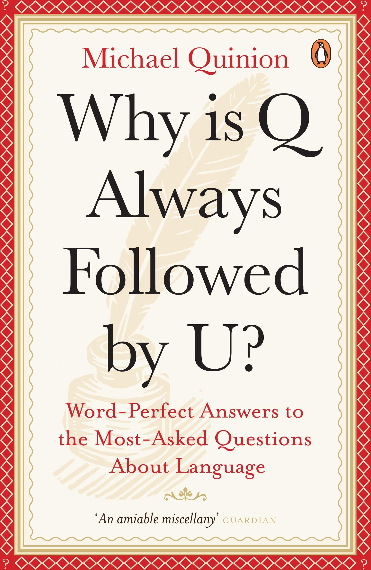 Why is Q Always Followed by U?: Word-Perfect Answers to the Most-Asked Questions About Language Social Sciences