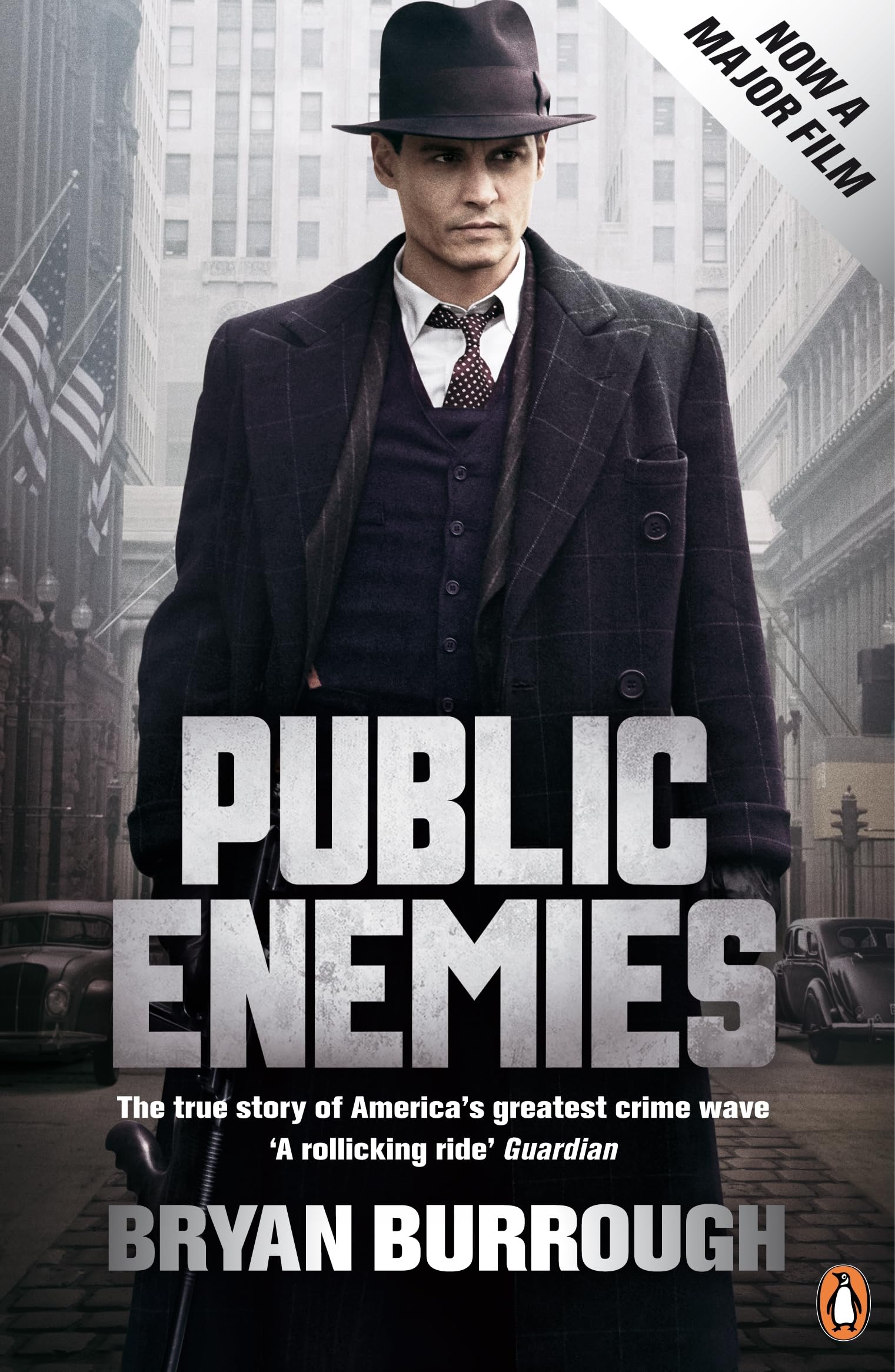 Public Enemies : The True Story of America's Greatest Crime Wave Law