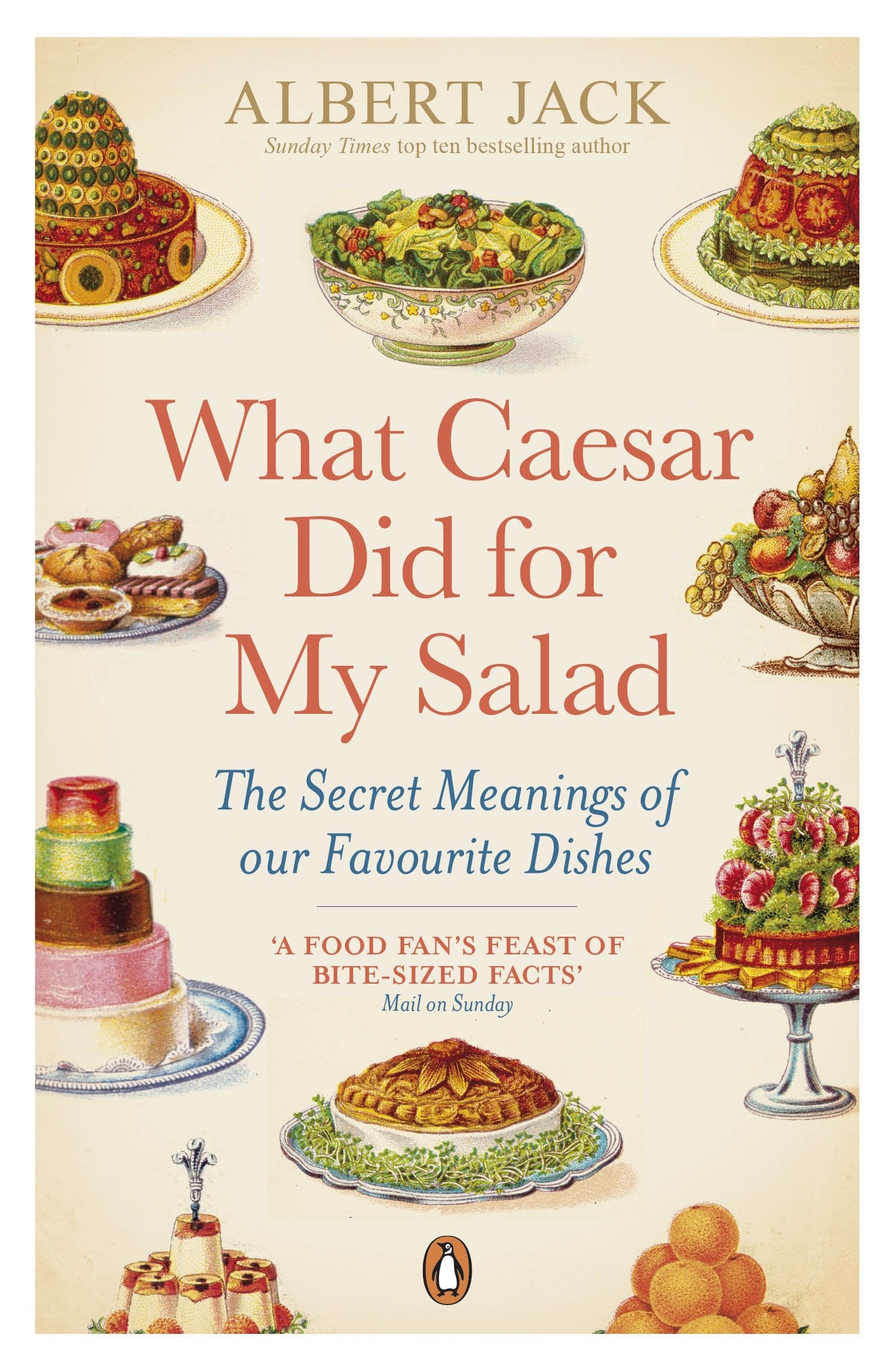 What Caesar Did For My Salad: The Secret Meanings of our Favourite Dishes Social Sciences