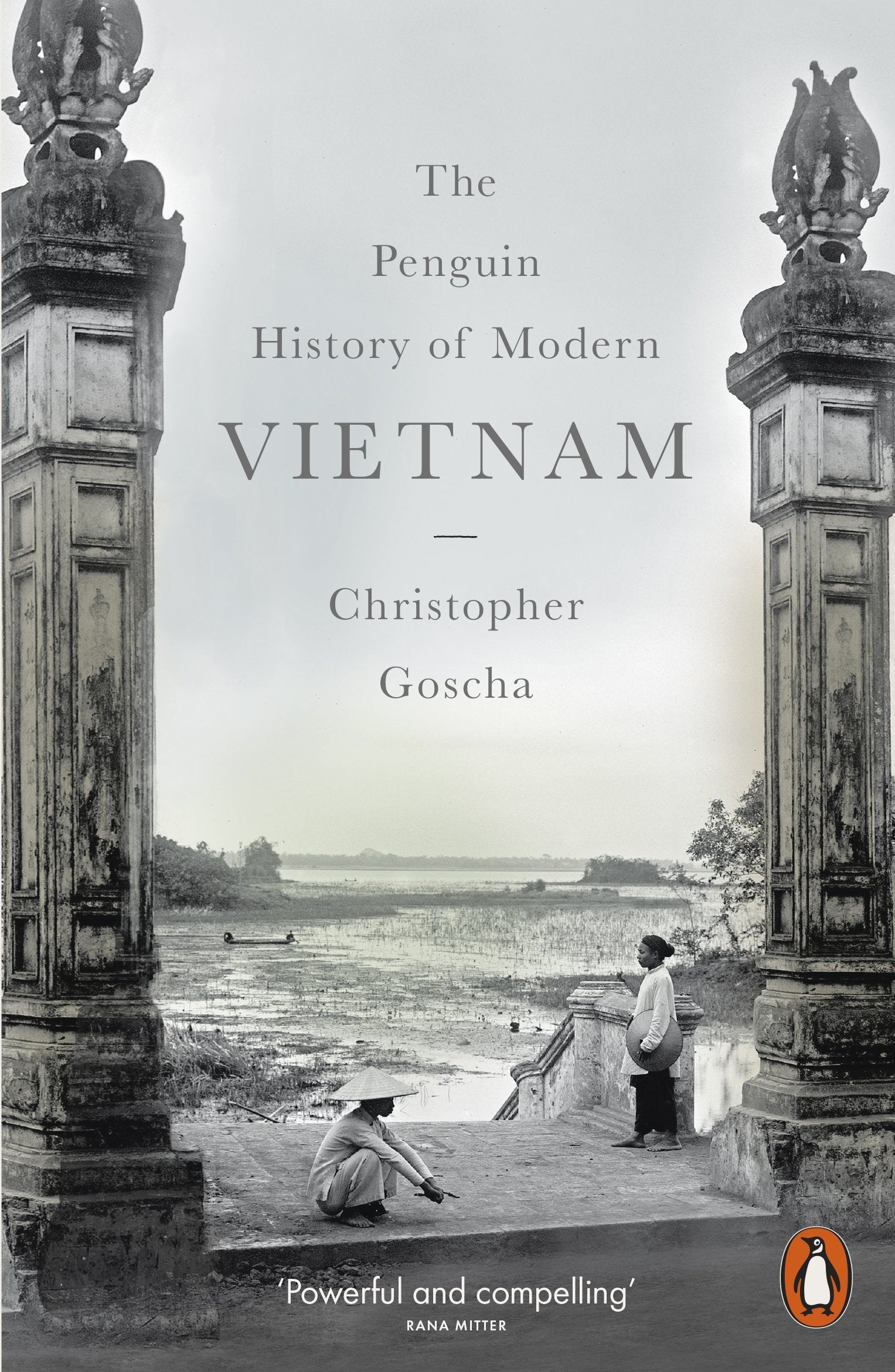 The Penguin History of Modern Vietnam: Christopher Goscha Politics & History