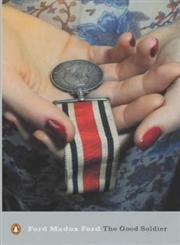 The Good Soldier: A Tale Of Passion Contemporary literature