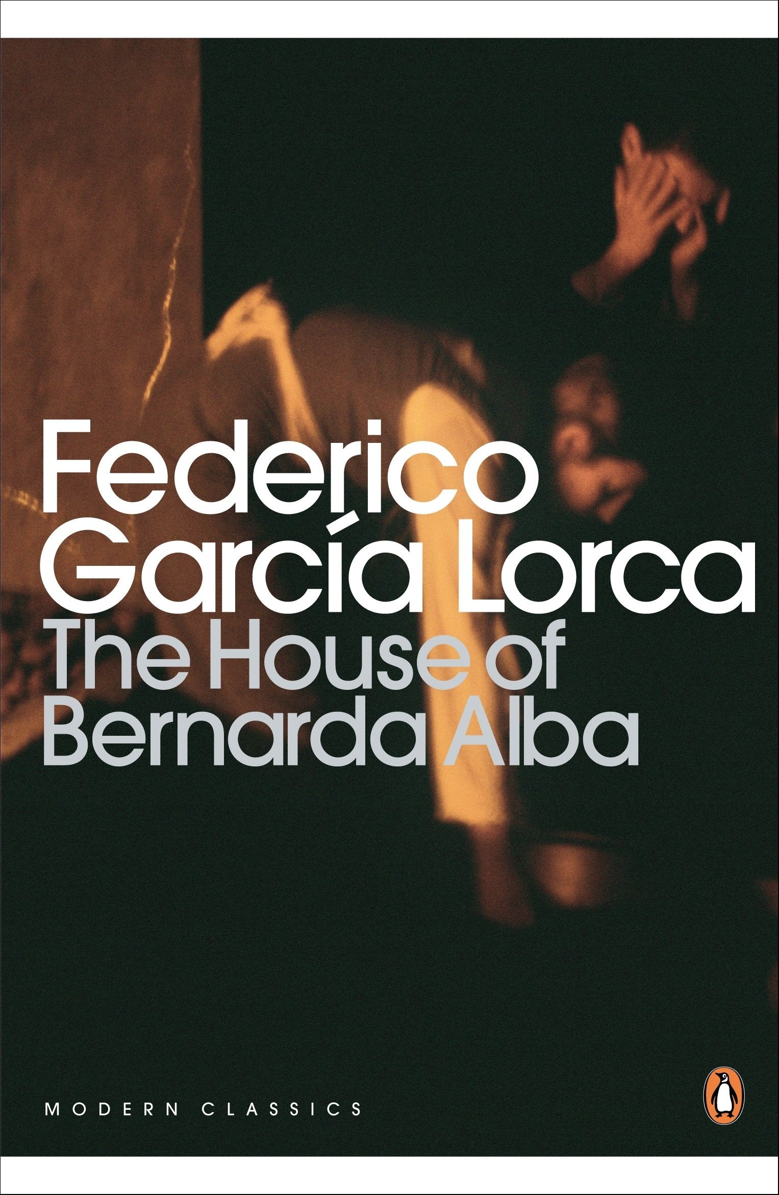 The House of Bernarda Alba and Other Plays (Penguin Modern Classics) Social Sciences
