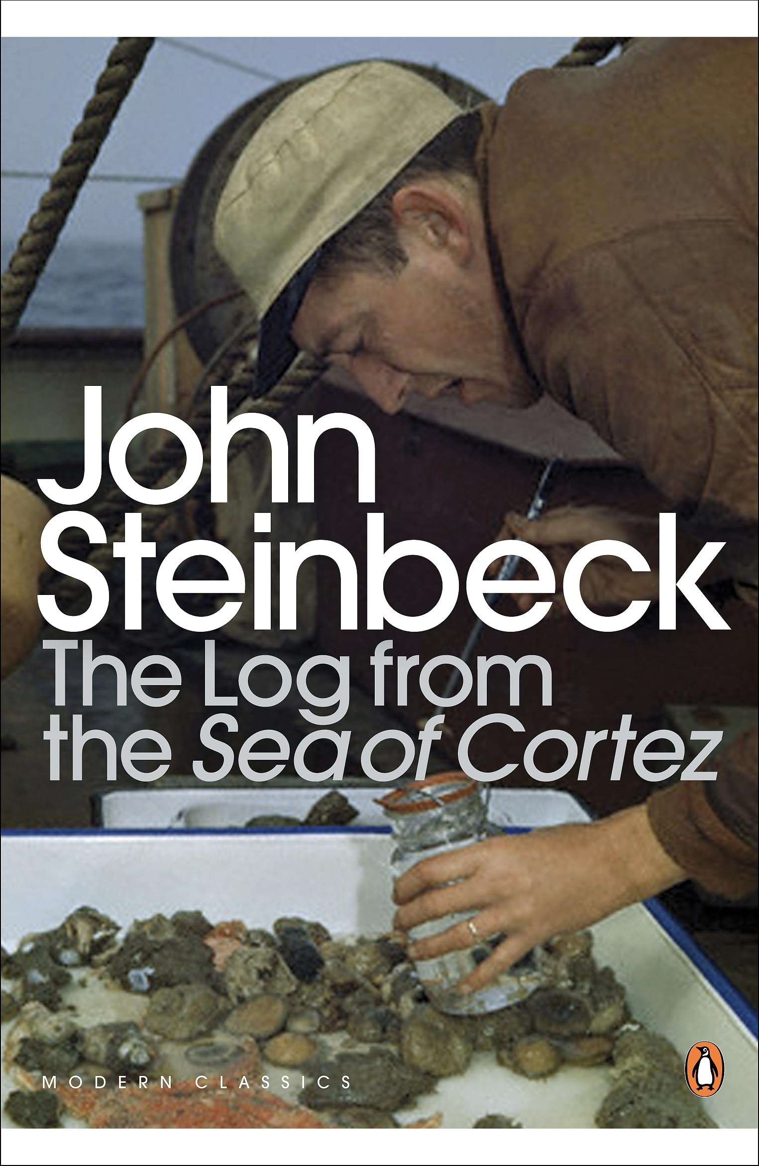 The Log from the Sea of Cortez (Penguin Modern Classics) Essays & Short Stories