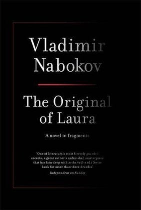 The Original of Laura: (Dying Is Fun) A Novel in Fragments Contemporary literature