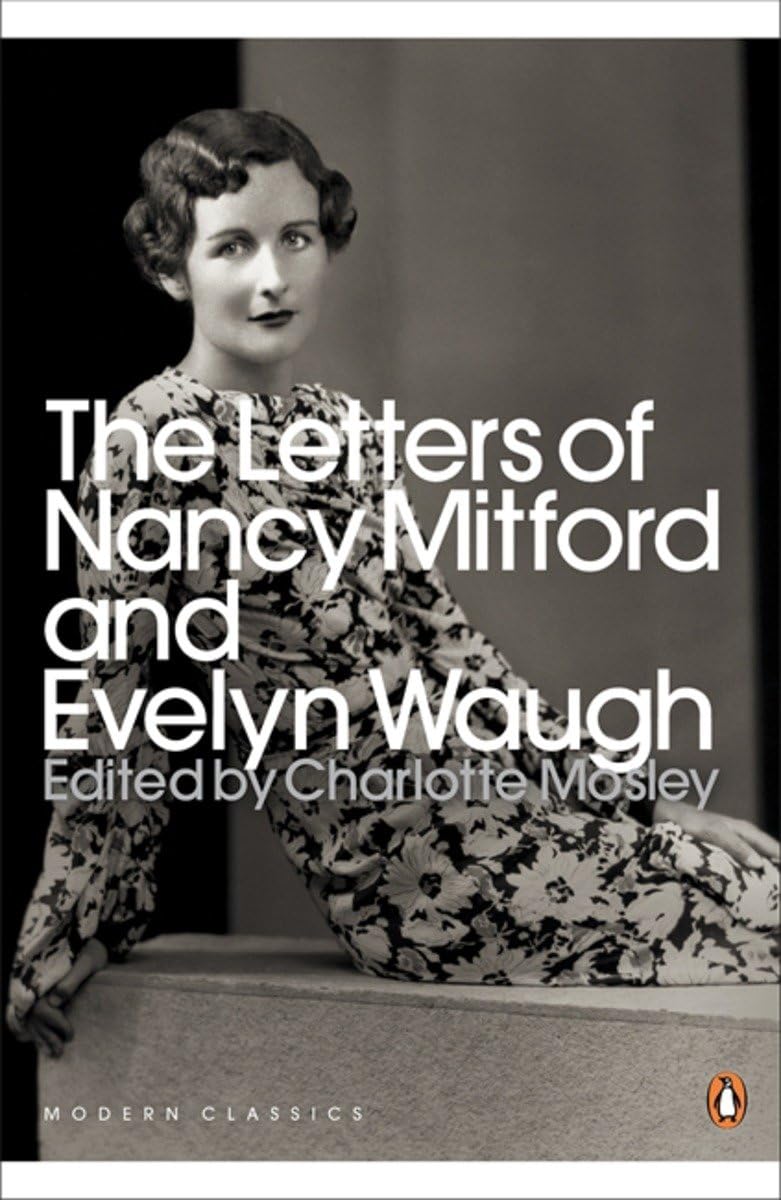 The Letters of Nancy Mitford and Evelyn Waugh Essays & Short Stories