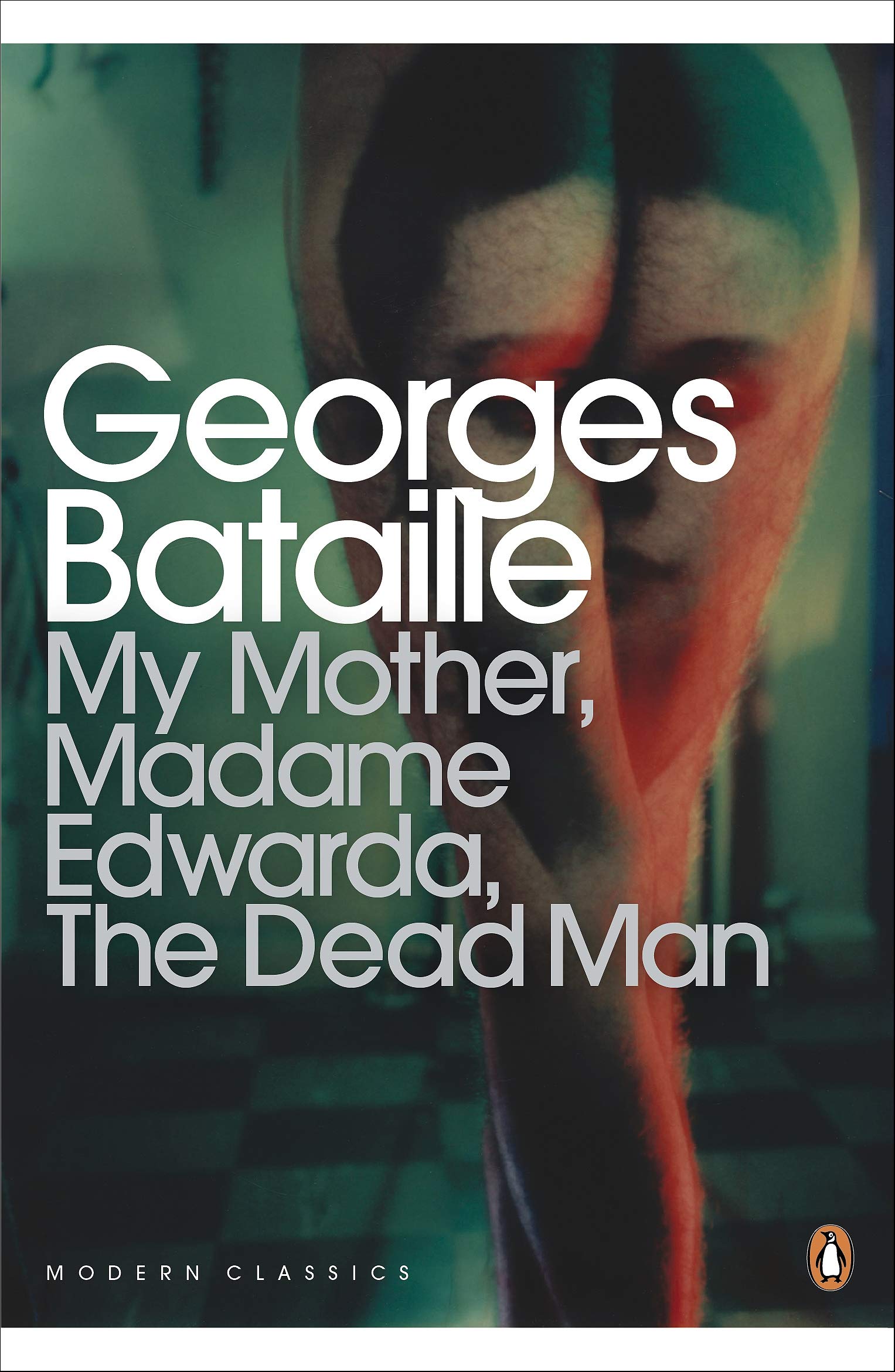 My Mother, Madame Edwarda, The Dead Man (Penguin Modern Classics) Essays & Short Stories