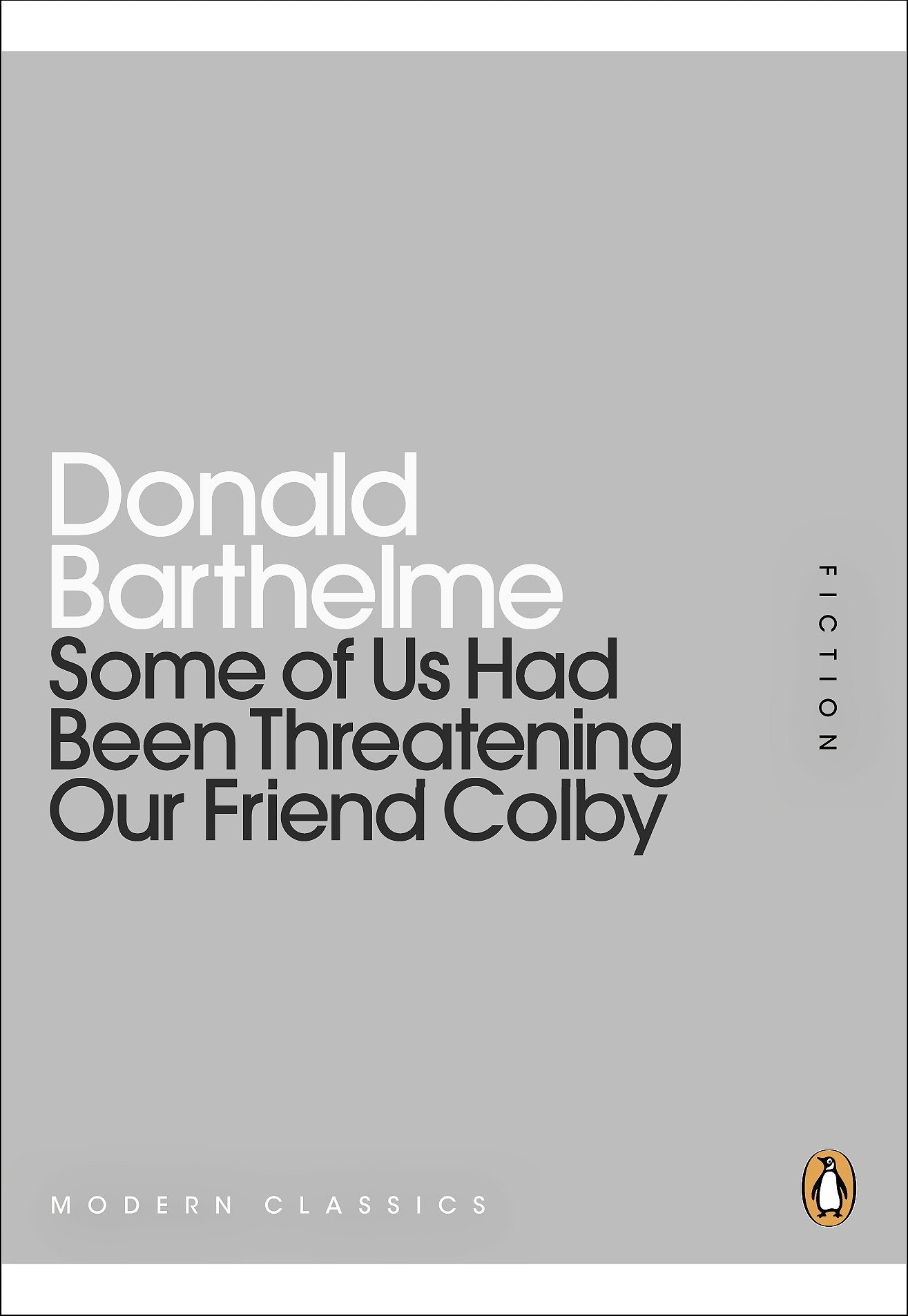 Some of Us Had Been Threatening Our Friend Colby Essays & Short Stories
