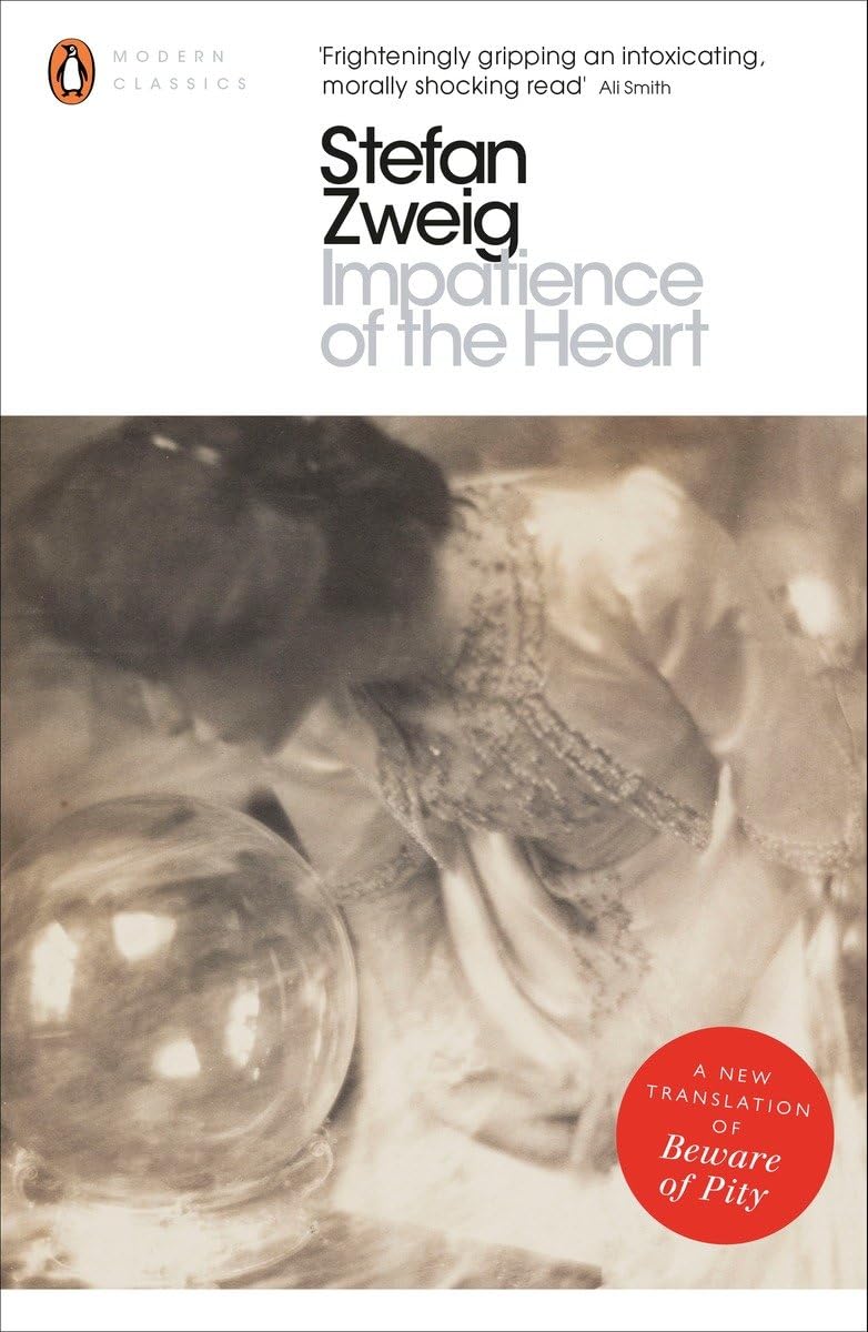 Impatience of the Heart: A New Translation of Beware of Pity (Penguin Modern Classics) Contemporary literature