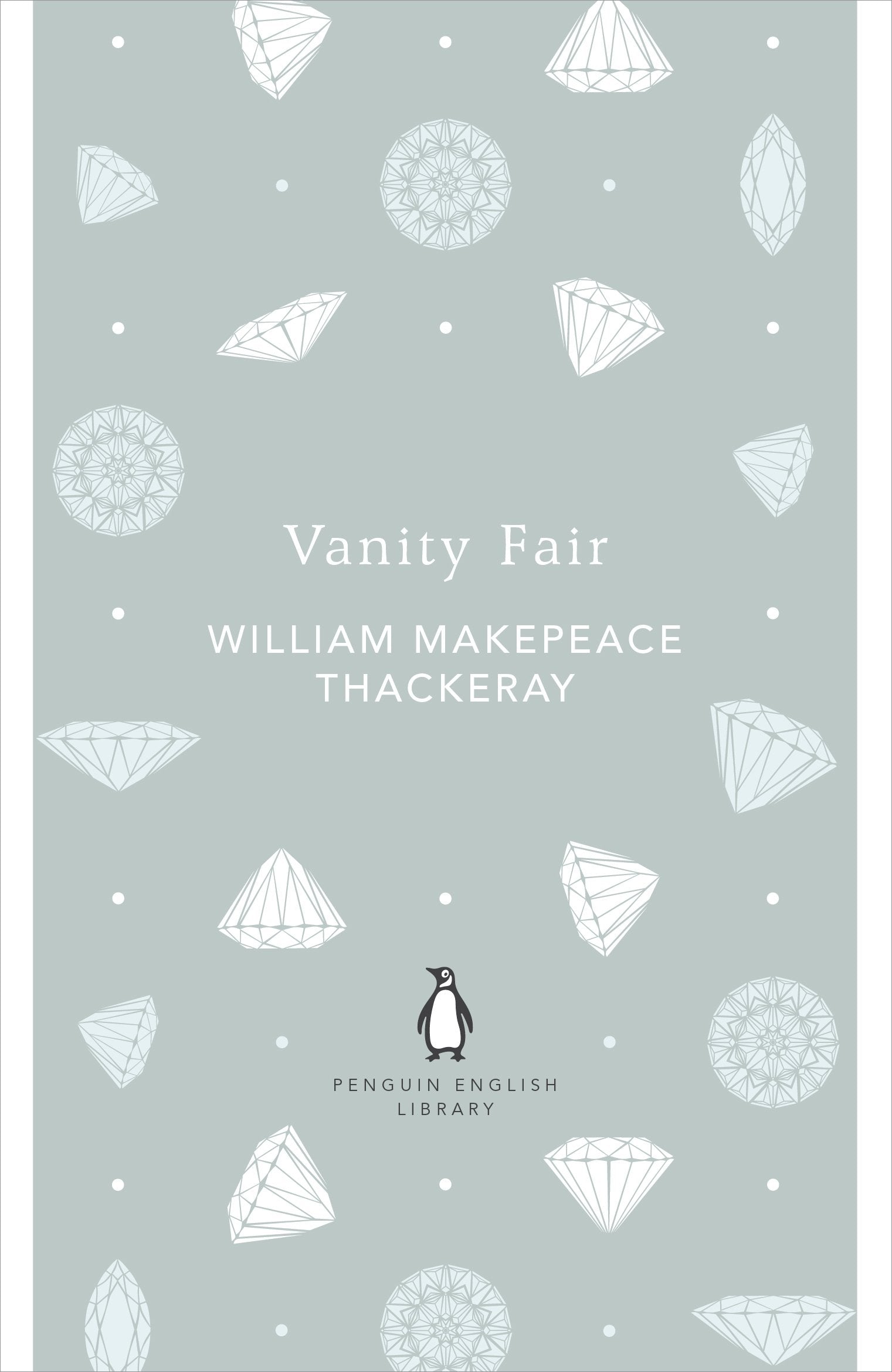 Vanity Fair: William Makepeace Thackeray (The Penguin English Library) Classics