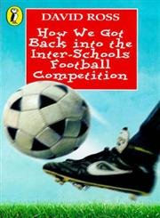 How We got Back Into the Inter-Schools Football Competition (Young Puffin Confident Readers) Leisure & Fun