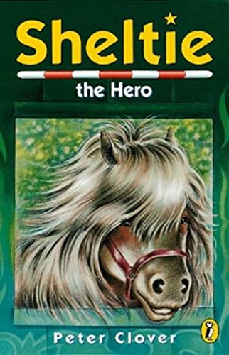Sheltie the Her0: Volume 10: The little pony with the big heart Novels & Short Stories