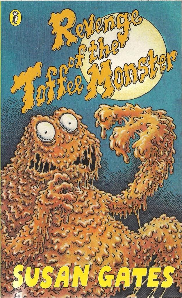 Revenge of the Toffee Monster Novels & Short Stories