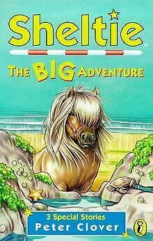 Sheltie: The Big Adventure (Special 2) (Sheltie Special S.) Novels & Short Stories