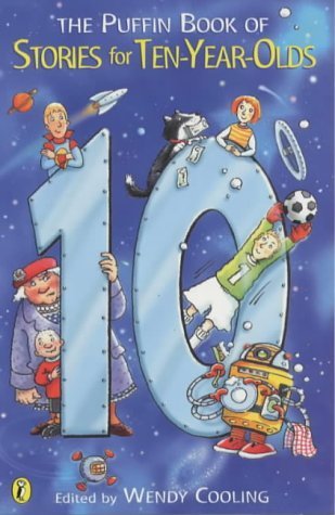 The Puffin Book of Stories For Ten-Year-Olds Novels & Short Stories