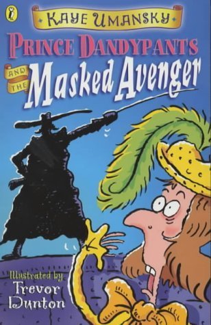 Prince Dandypants And the Masked Avenger Novels & Short Stories