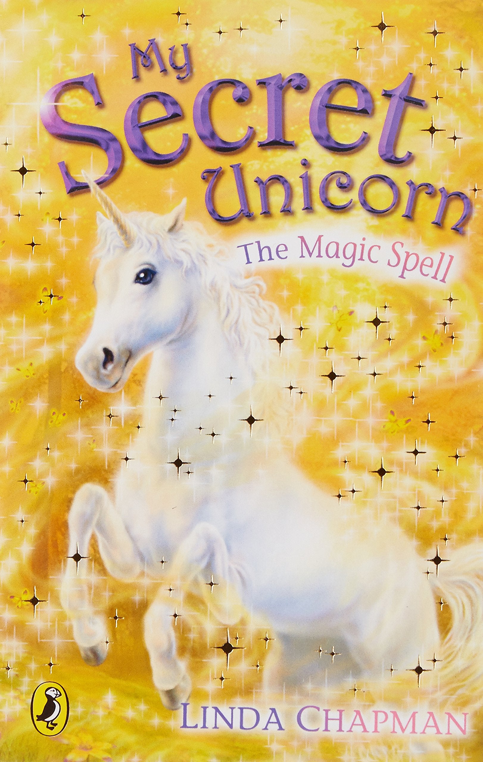 My Secret Unicorn: The Magic Spell Novels & Short Stories