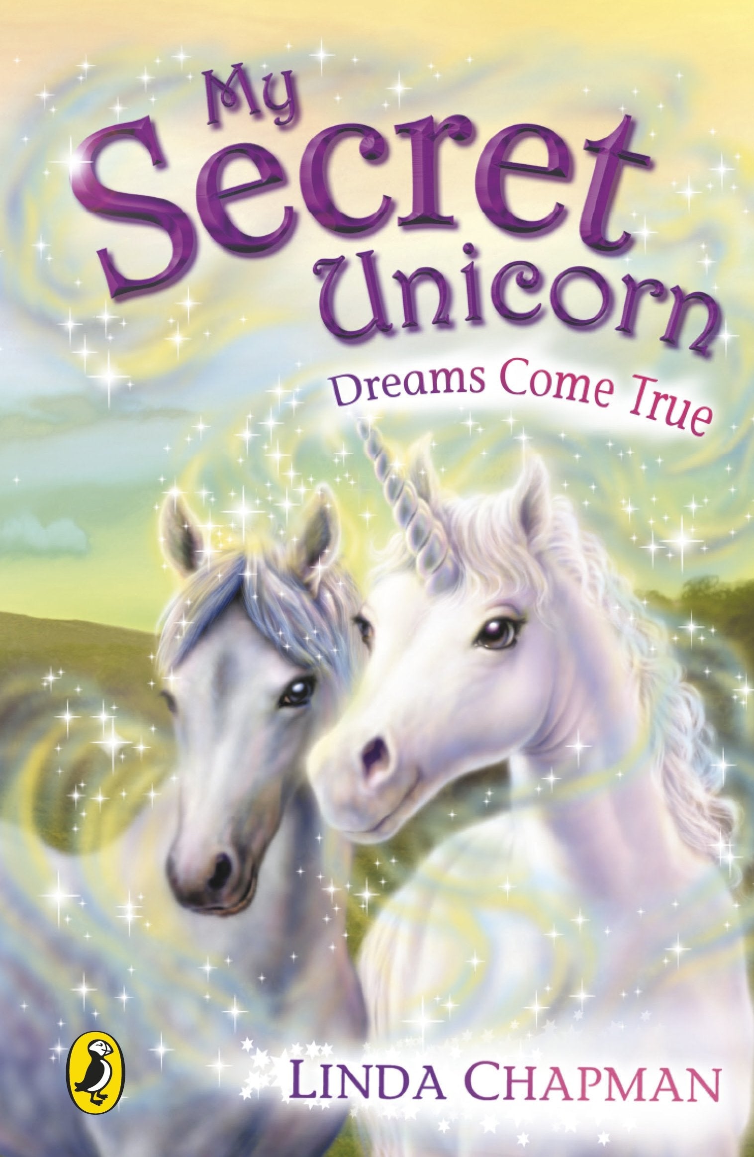 My Secret Unicorn: Dreams Come True Novels & Short Stories