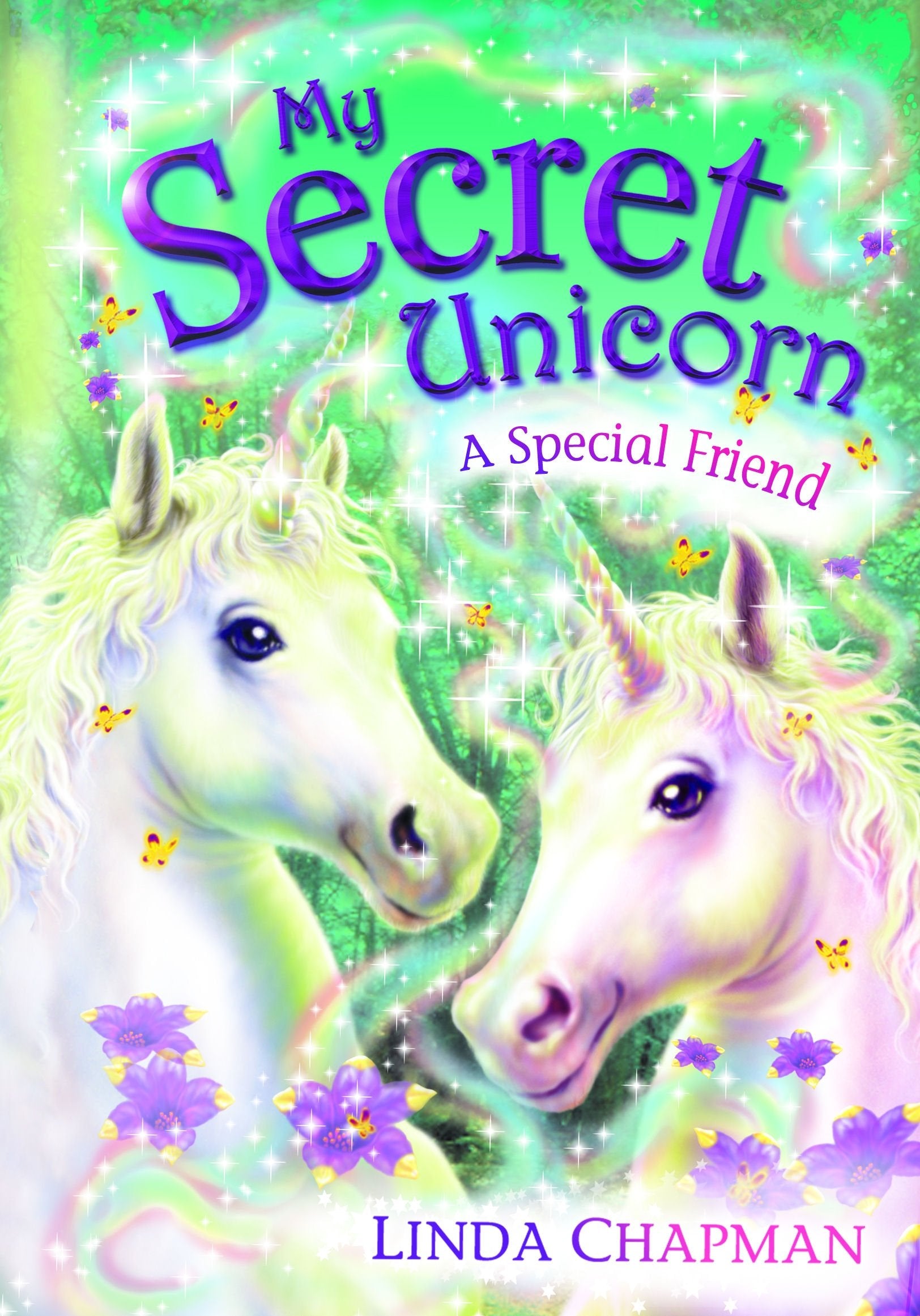 My Secret Unicorn: A Special Friend: Freunde im Zauberreich, englische Ausgabe Novels & Short Stories