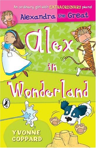 Alexandra the Great: Alex in Wonderland book
