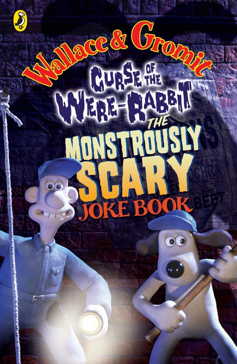 Wallace and Gromit Monstrously Scary Joke Book: Curse of the Were-rabbit Non-fiction