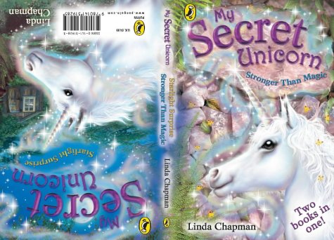 My Secret Unicorn: Stronger Than Magic & Starlight Surprise Novels & Short Stories