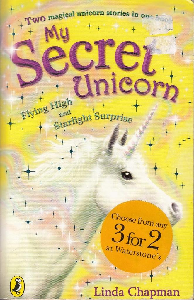 My Secret Unicorn: Flying High and Starlight Surprise book