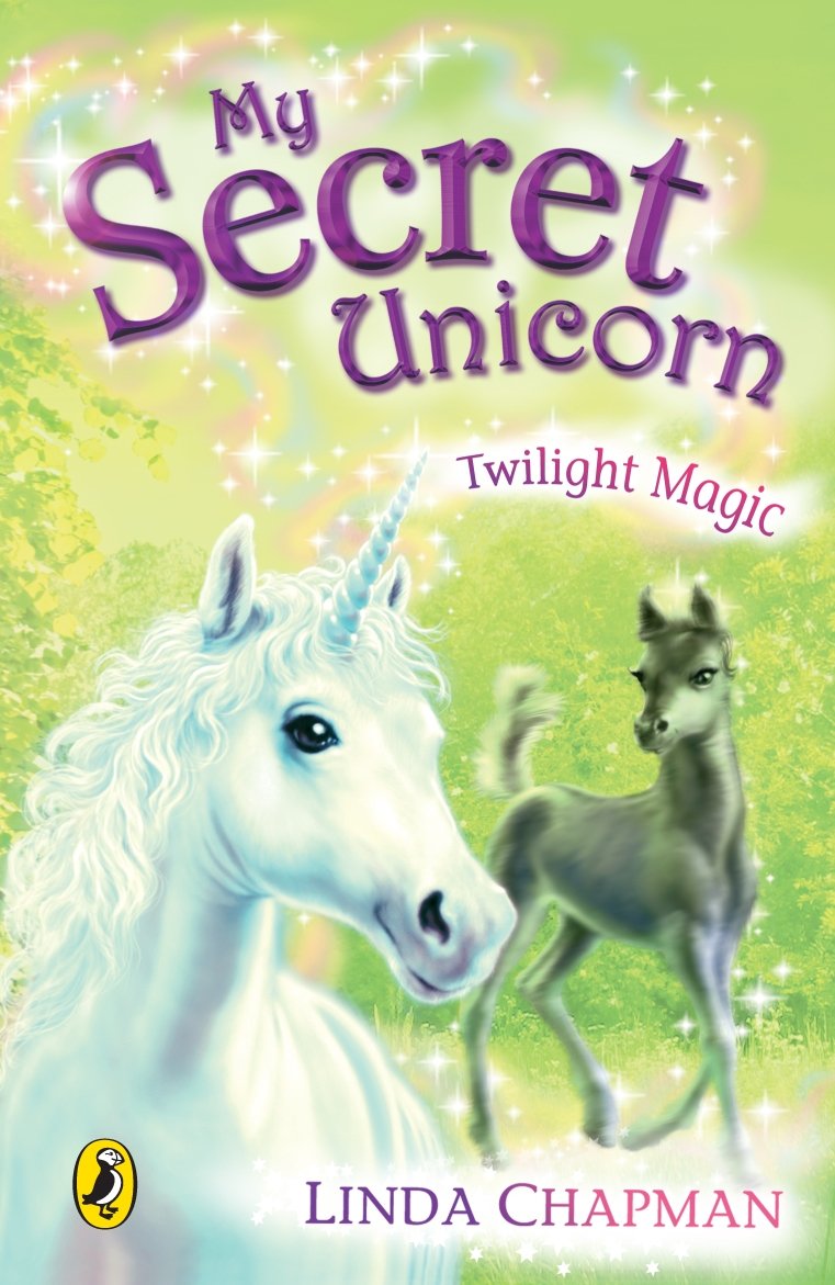 My Secret Unicorn: Twilight Magic Novels & Short Stories