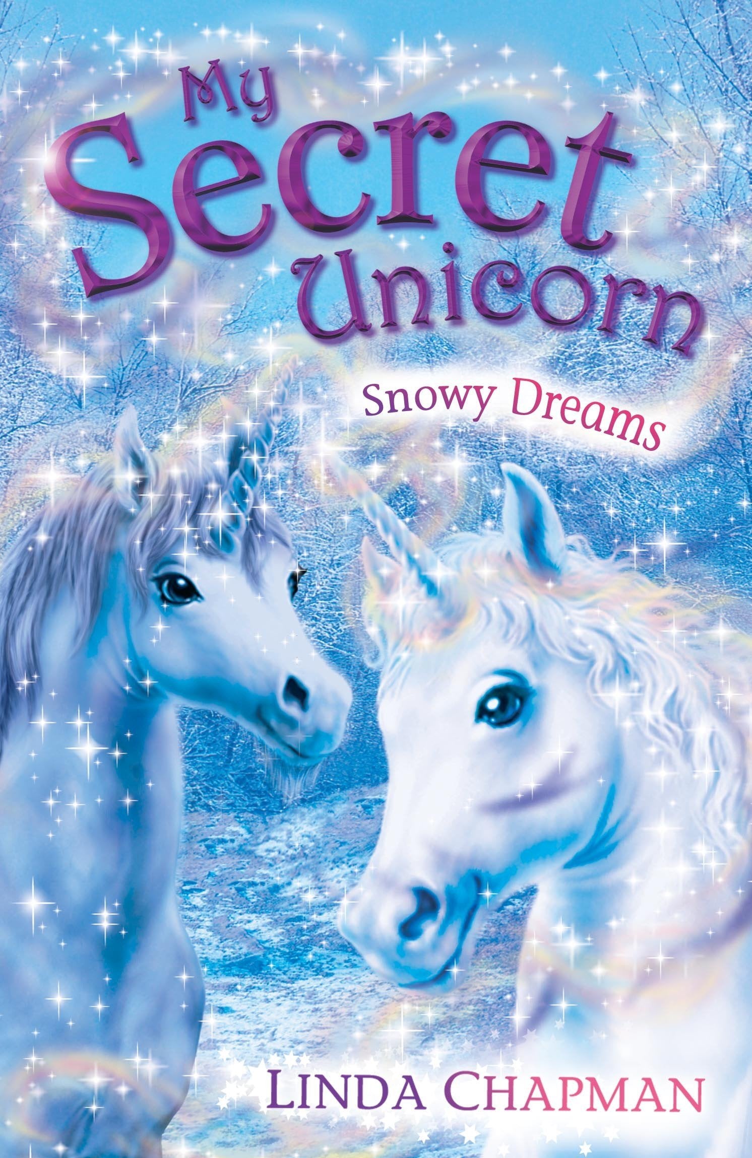 My Secret Unicorn: Snowy Dreams Novels & Short Stories