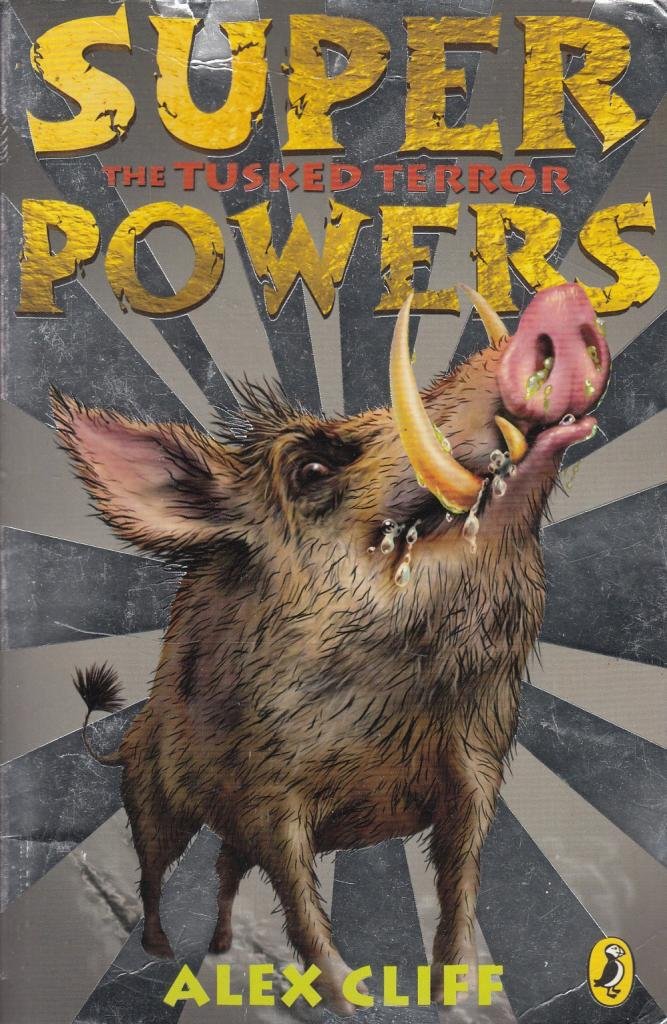Superpowers: The Tusked Terror Novels & Short Stories