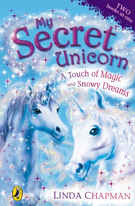 My Secret Unicorn: A Touch of Magic and Snowy Dreams book
