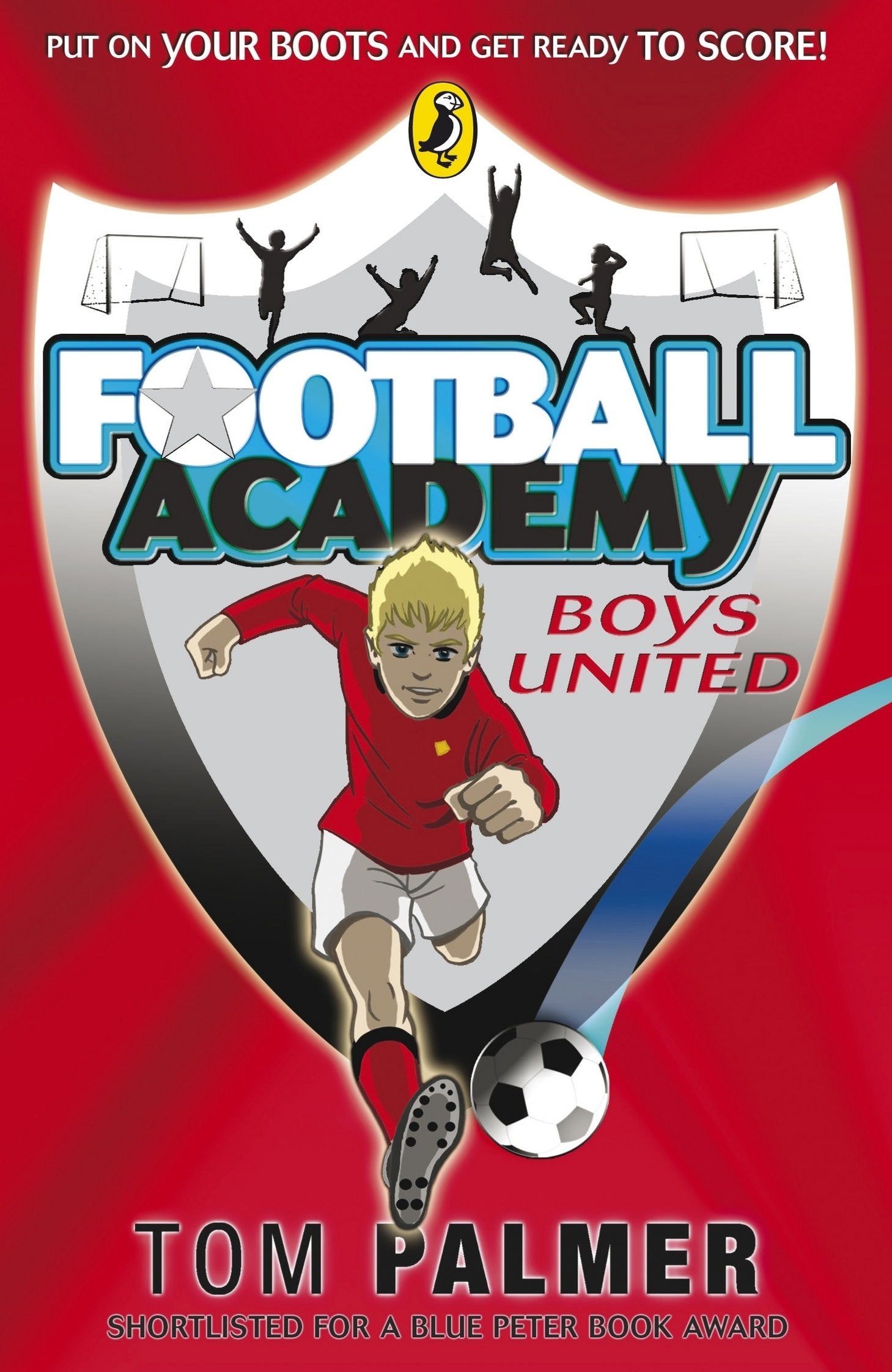 Football Academy: Boys United: Put on your boots and get ready to score! (Football Academy, 1) Contemporary literature Books