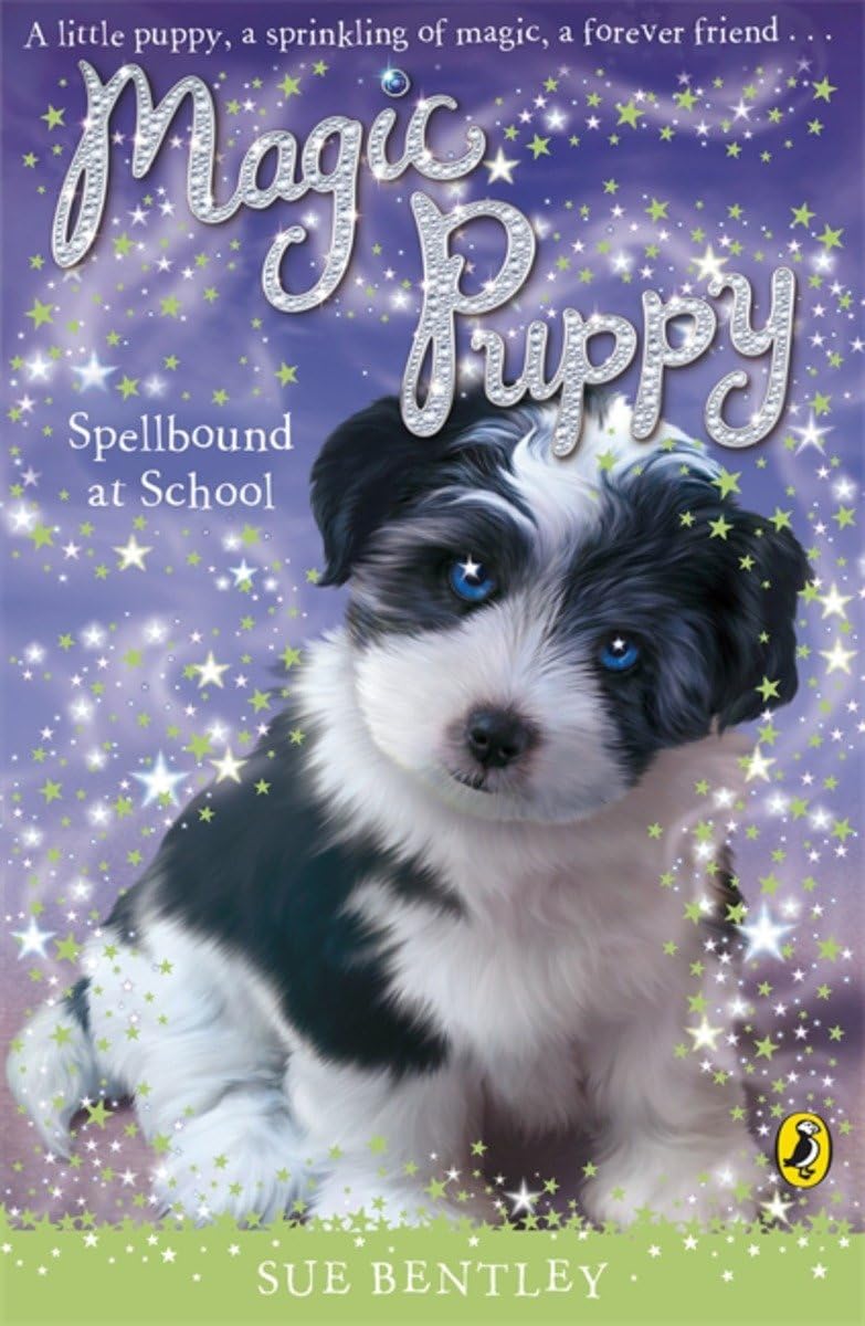 Magic Puppy: Spellbound at School (Magic Puppy, 15) Novels & Short Stories