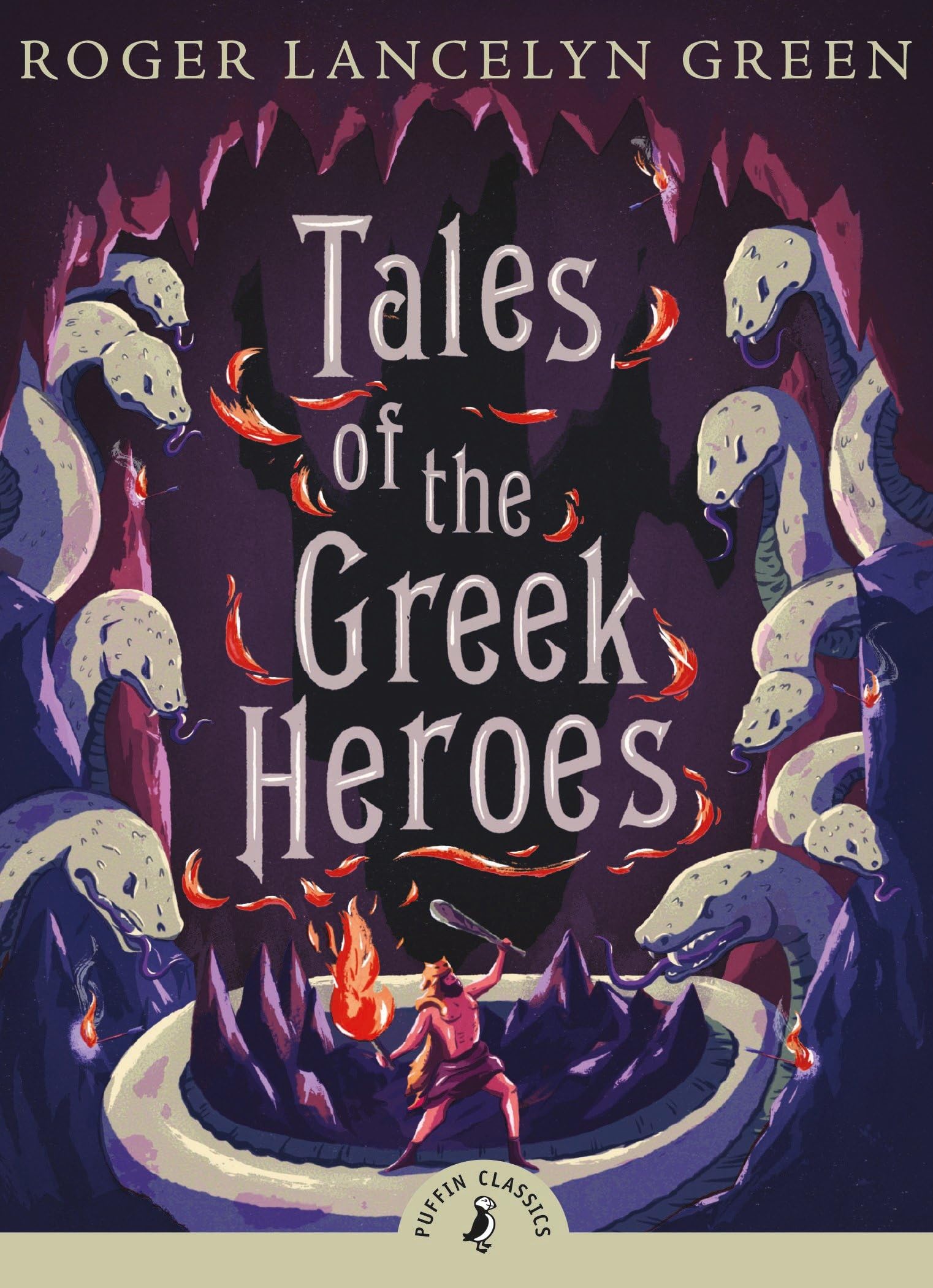 Tales of the Greek Heroes: Introduced by Rick Riordan (Puffin Classics) Fairy Tales & Legends