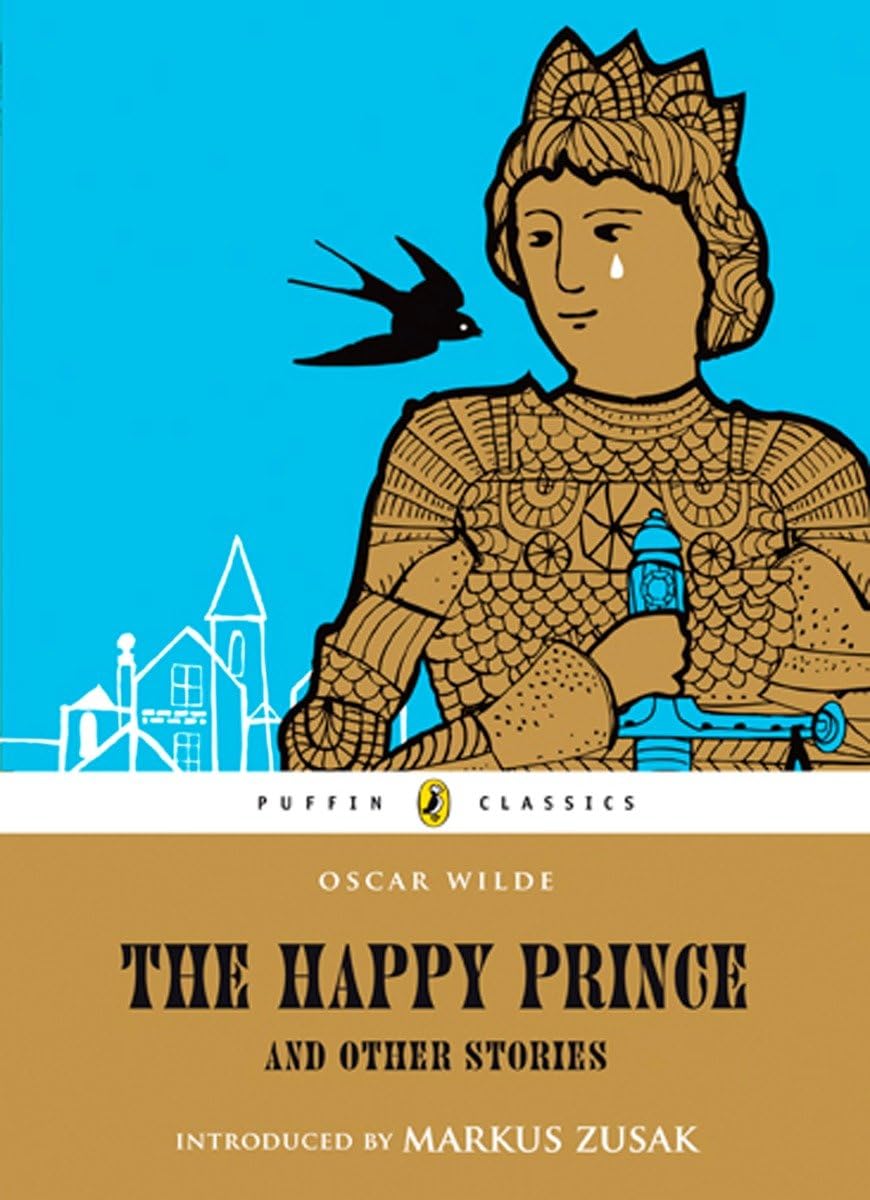 The Happy Prince and Other Stories (Puffin Classics) Fairy Tales & Legends