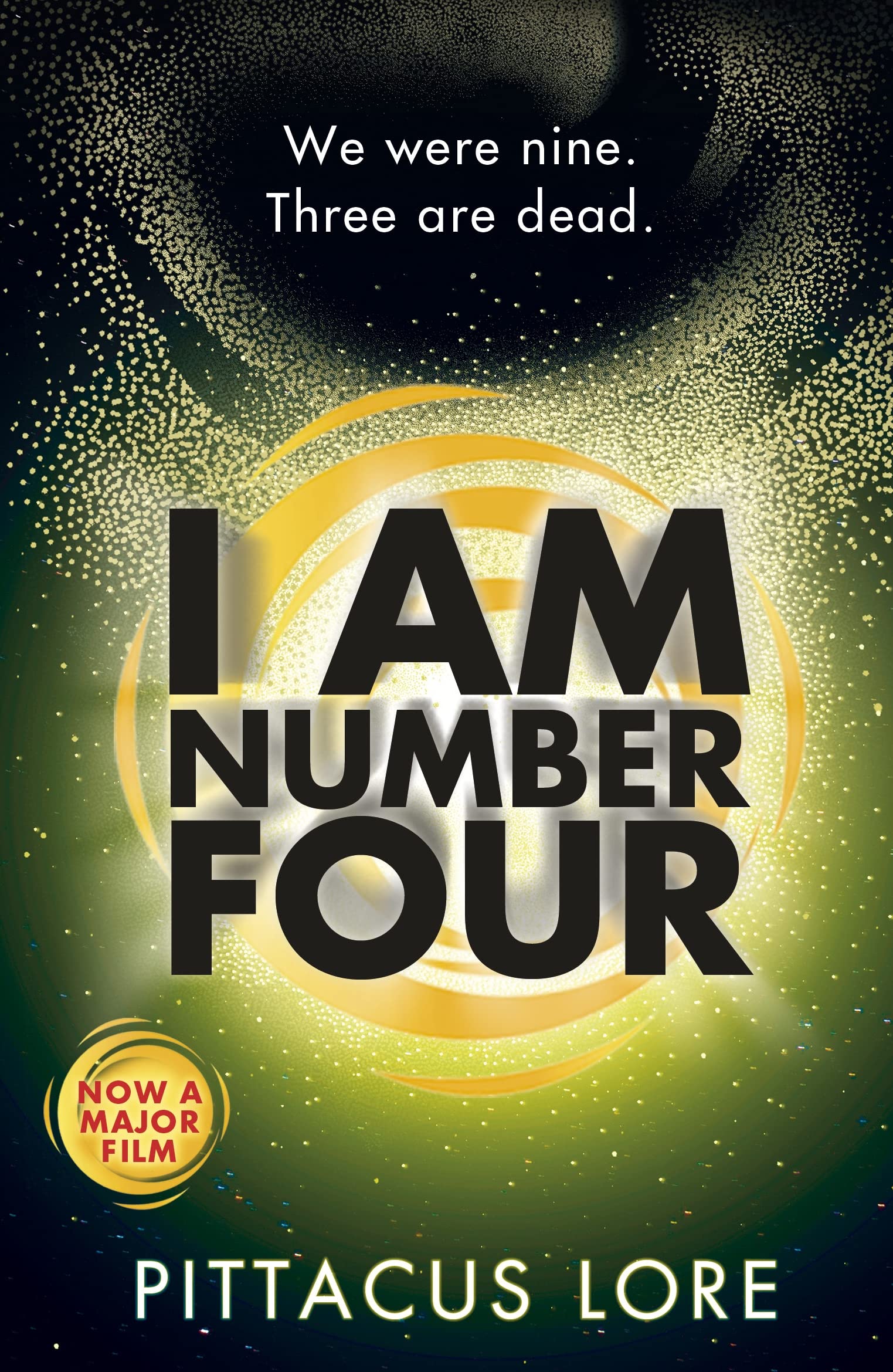 I Am Number Four: (Lorien Legacies Book 1): We were nine. Three are dead (The Lorien Legacies, Band 1) Action & Adventure