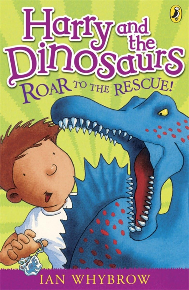 Harry and the Dinosaurs: Roar to the Rescue! Novels & Short Stories